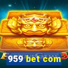 959 bet com